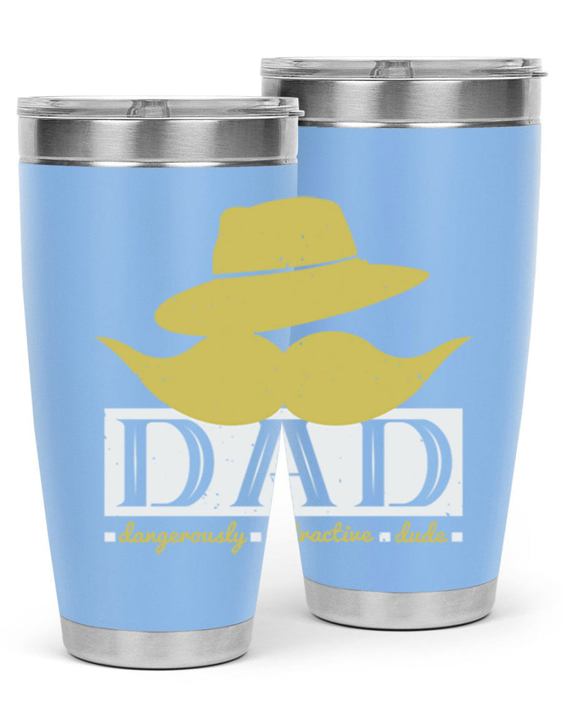 dad dangerously attractive 242#- fathers day- Tumbler