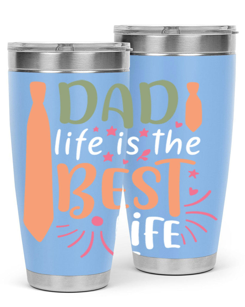 dad life is the best life 105#- fathers day- Tumbler
