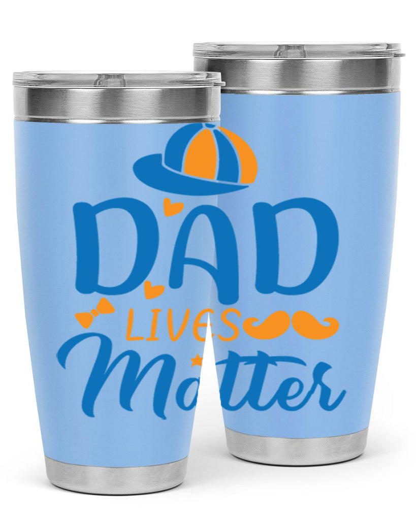 dad lives matter 102#- fathers day- Tumbler