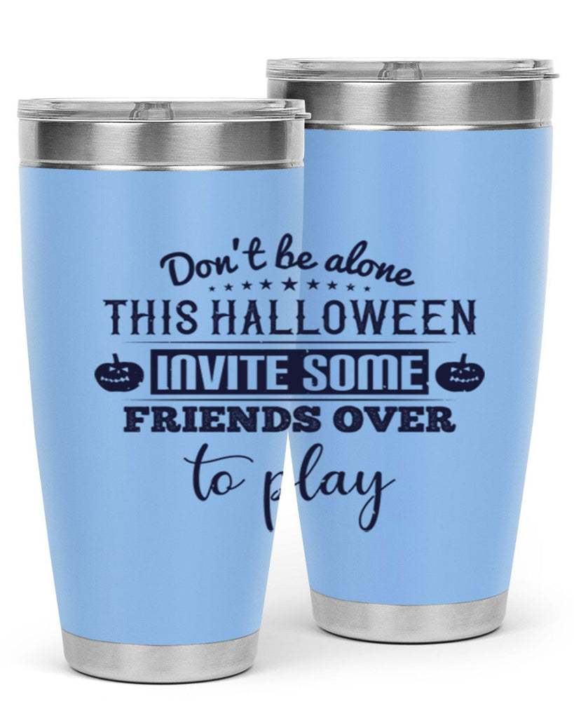 dont be alone this halloween 116#- halloween- Tumbler