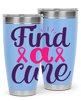 find a cure Style 12#- breast cancer- Tumbler