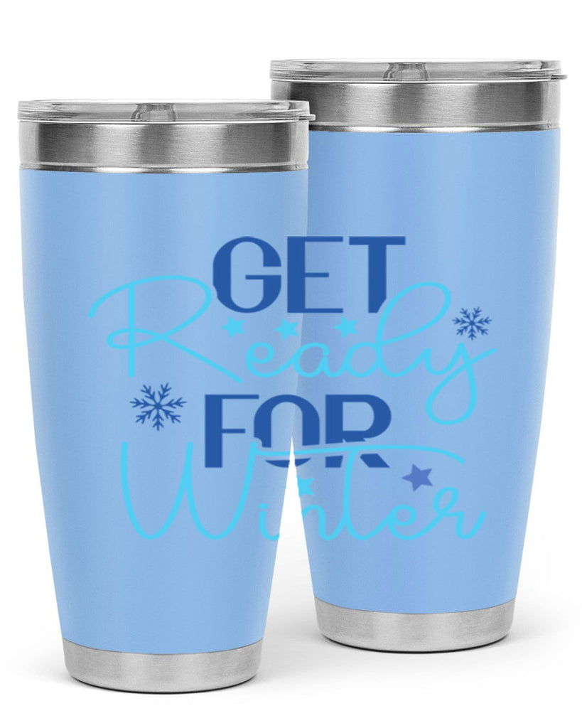 get ready for winter 113#- winter- Tumbler
