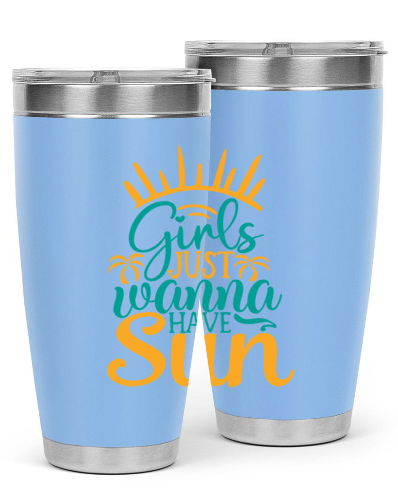 girls just wanna have sun Style 102#- summer- Tumbler