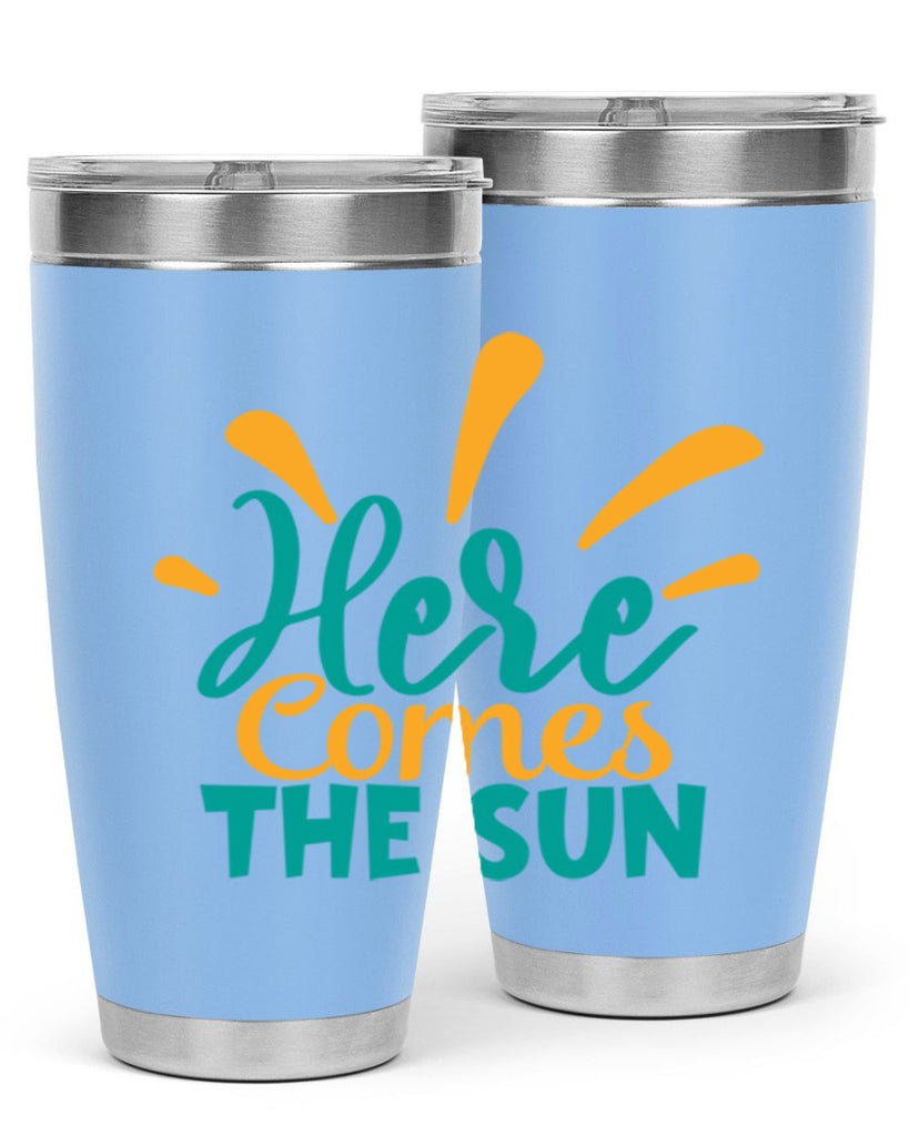 here comes the sun Style 95#- summer- Tumbler