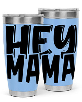 hey mama Style 17#- autism- Tumbler