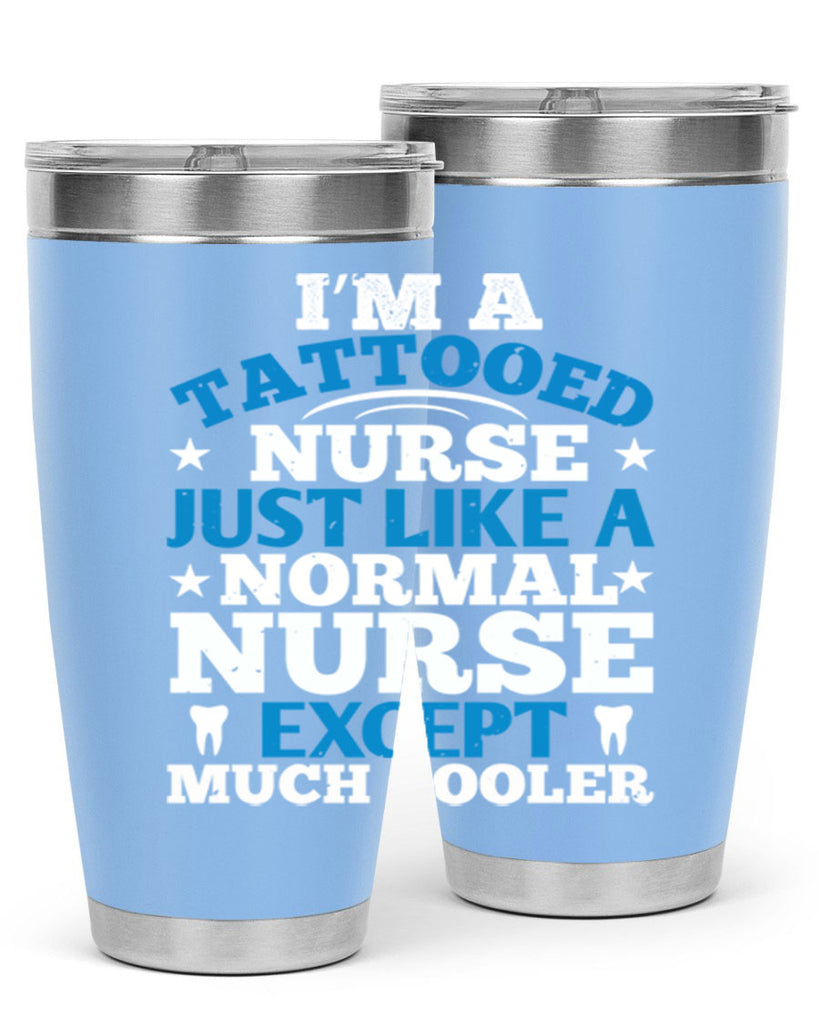 i am tattooed nurse just like a Style 337#- nurse- tumbler