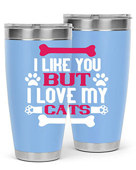 i like you but ilove my cat Style 54#- cat- Tumbler