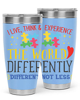 i live think experience the world differently different not less Style 20#- autism- Tumbler