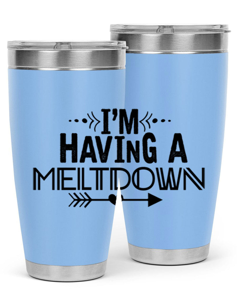 i m having a meltdown231#- winter- Tumbler