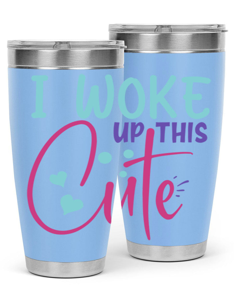 i woke up this cute Style 244#- baby- tumbler