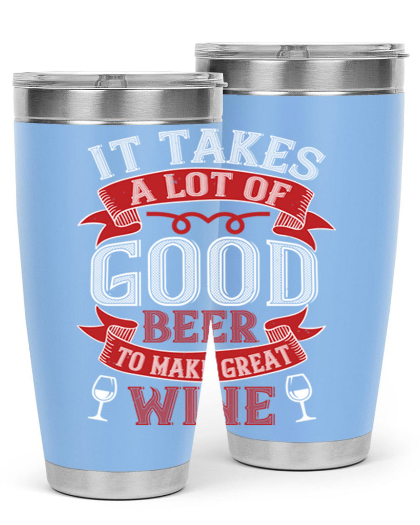 it takes a lot of 73#- wine- Tumbler