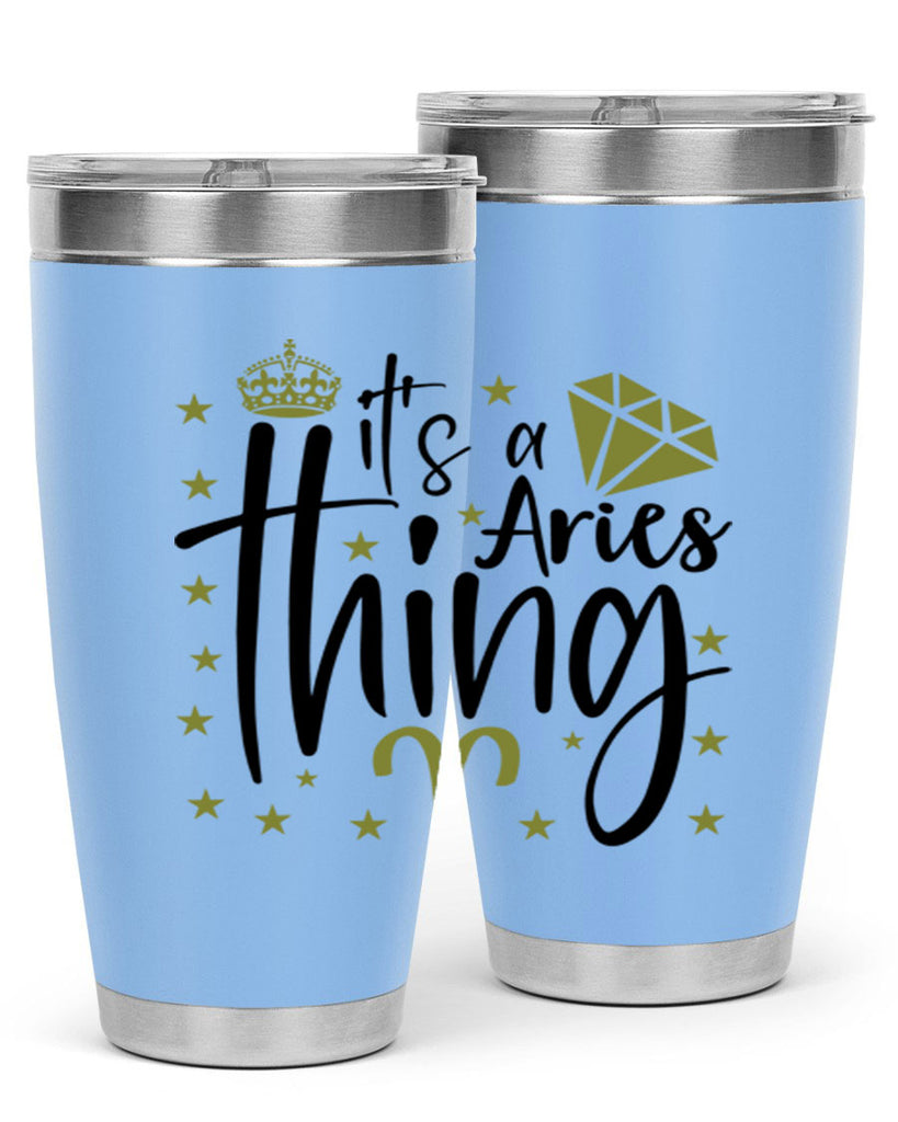 its a Aries thing 261#- zodiac- Tumbler