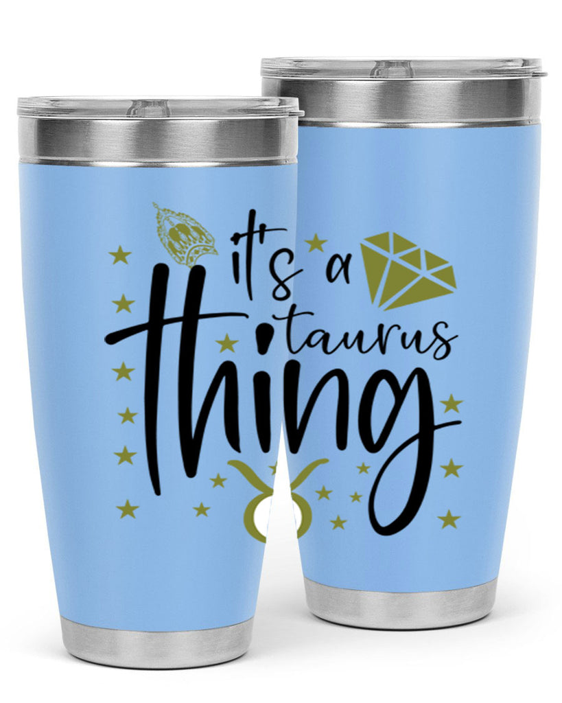 its a Taurus thing 273#- zodiac- Tumbler