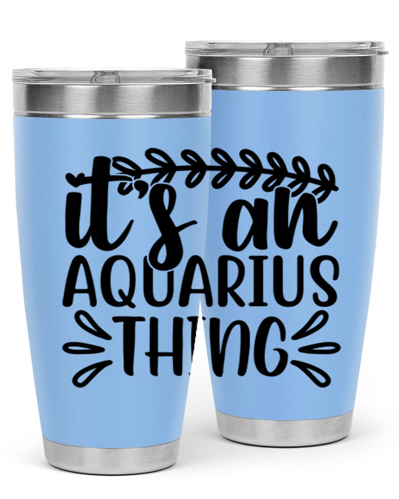 its a naquarius thing 275#- zodiac- Tumbler