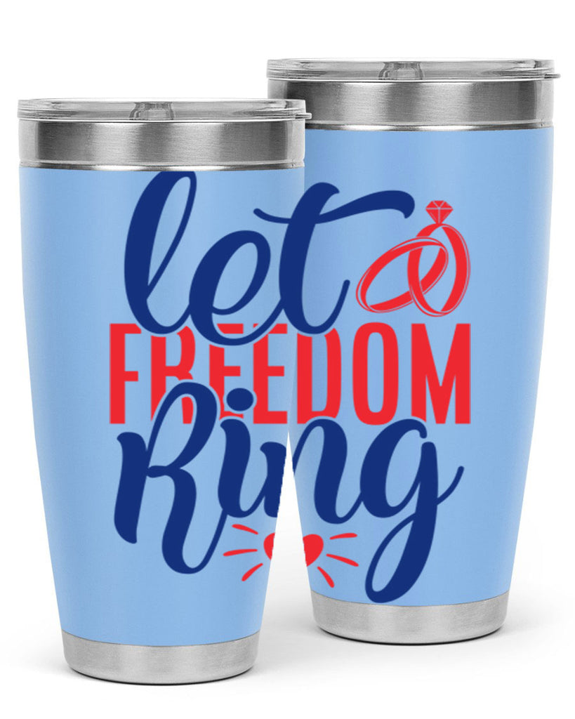 let freedom ring Style 58#- Fourt Of July- Tumbler