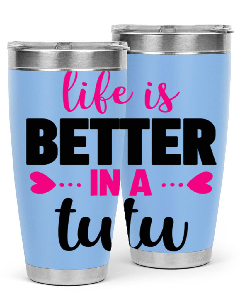 life is better in a tutu 58#- ballet- Tumbler