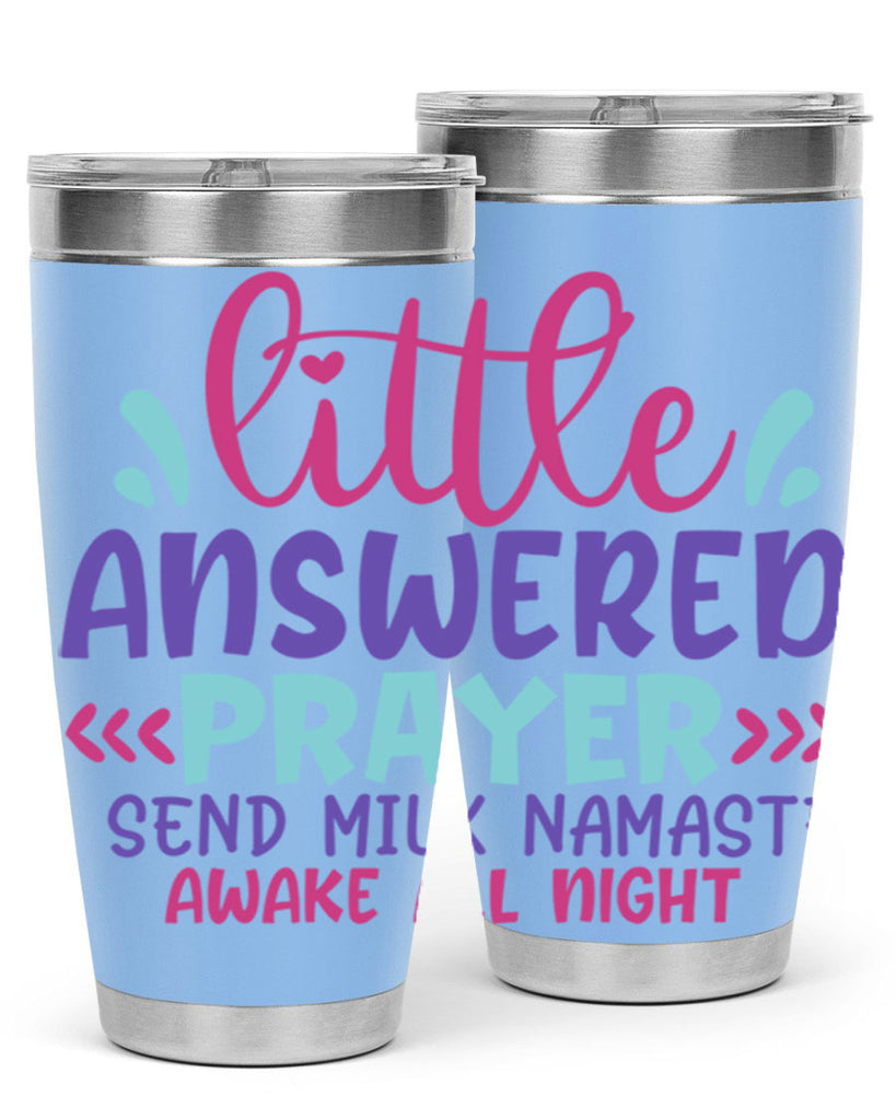 little answered prayer send milk namaste awake all night Style 233#- baby- tumbler