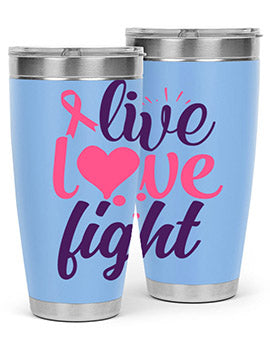 live love fight Style 8#- breast cancer- Tumbler