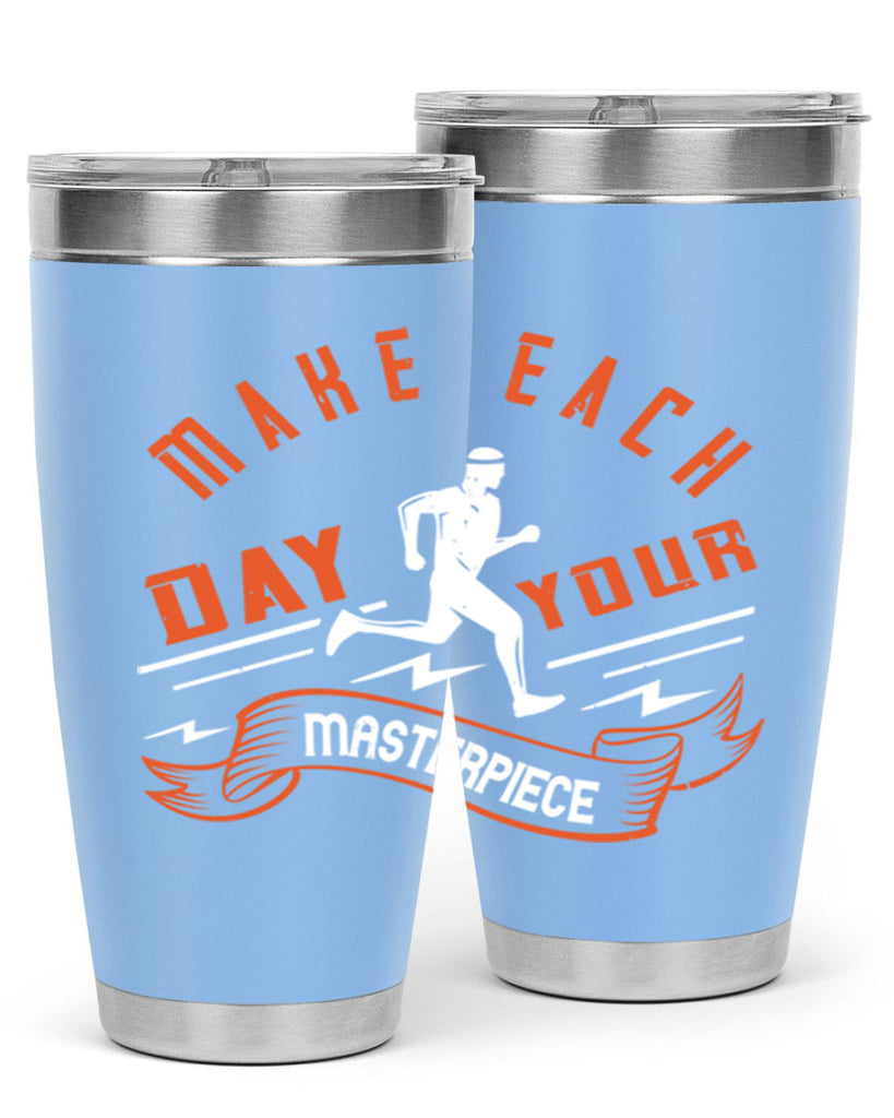 make each day your masterpiece 31#- running- Tumbler