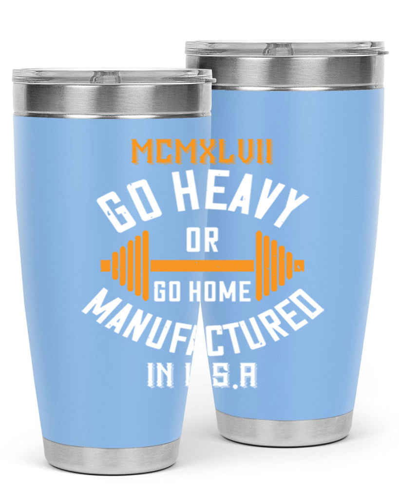 mcmxlvii go heavy or go home manufactured in 84#- gym- Tumbler