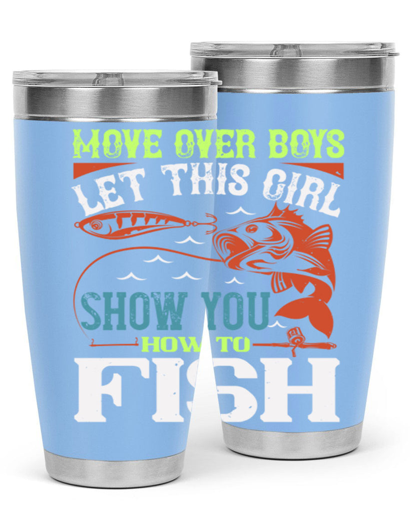move over boys let this girl show you 48#- fishing- Tumbler