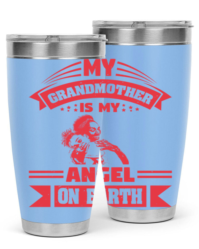 my grandmother is my angel on earth 40#- mothers day- Tumbler