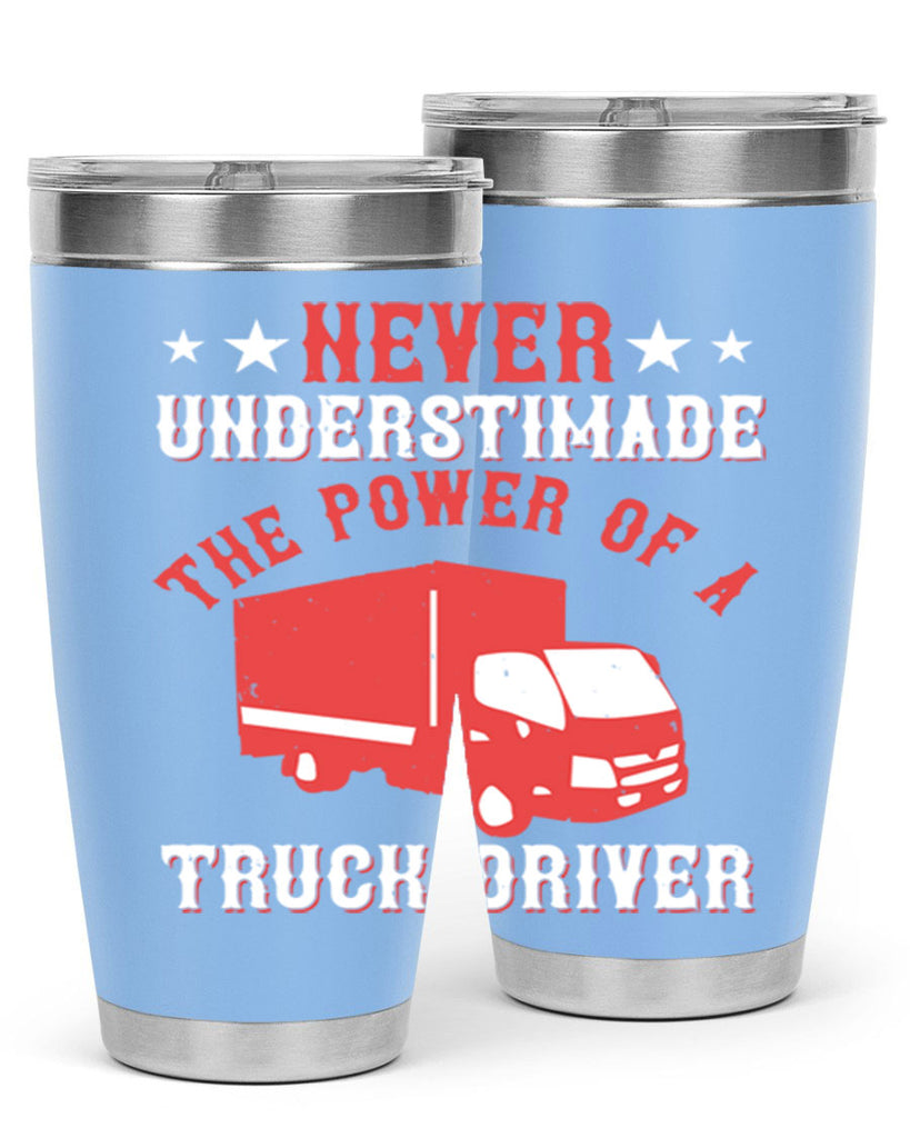 never understimade the power of a truck driver Style 27#- truck driver- tumbler