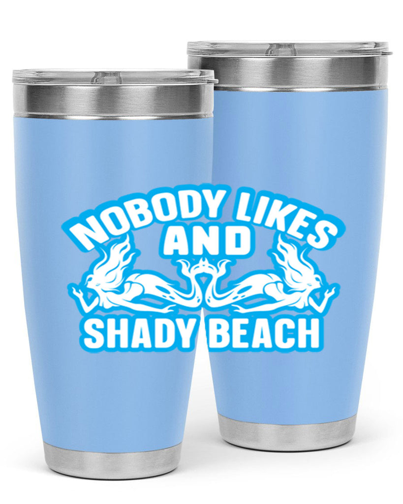 nobody likes and shady beach 519#- mermaid- Tumbler