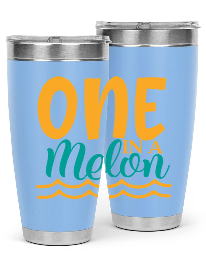 one in a melon Style 84#- summer- Tumbler