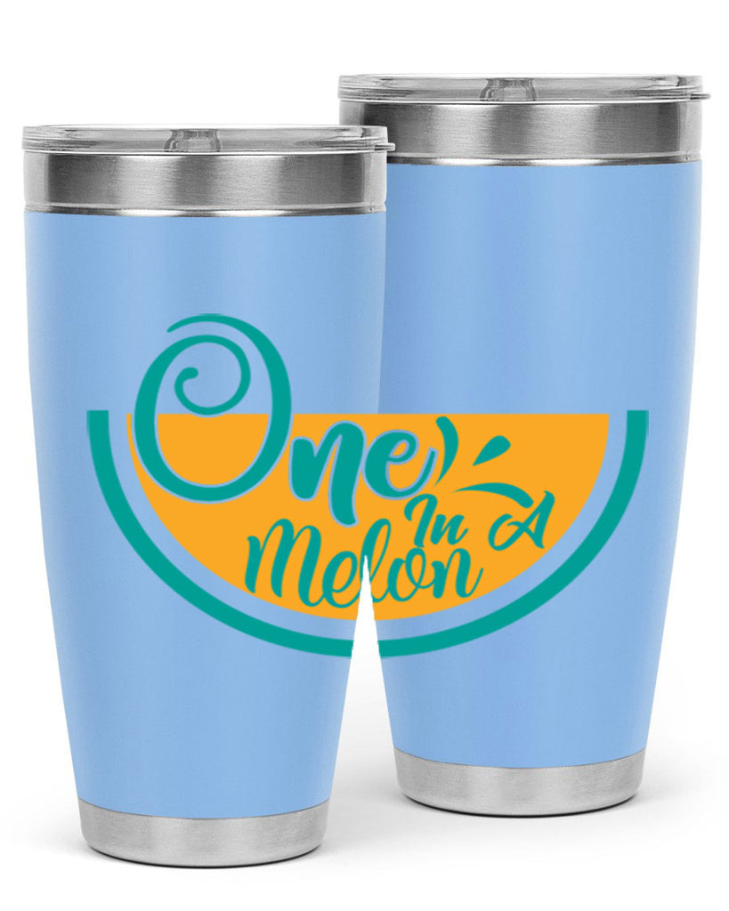 one in a melon Style 85#- summer- Tumbler