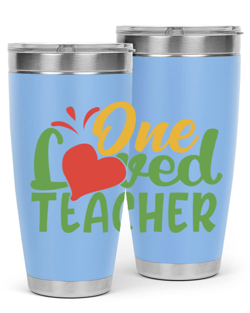 one loved teacher Style 166#- teacher- tumbler