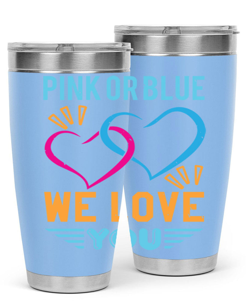 pink or blue we love you Style 20#- baby shower- tumbler