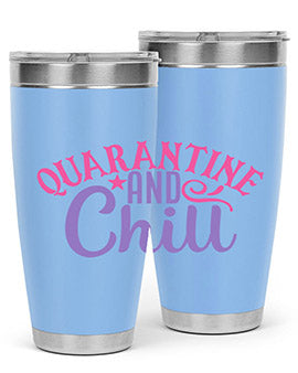 quarantine chill Style 47#- corona virus- Tumbler