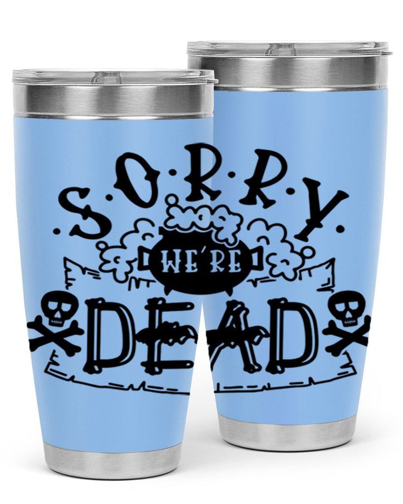sorry were dead 24#- halloween- Tumbler