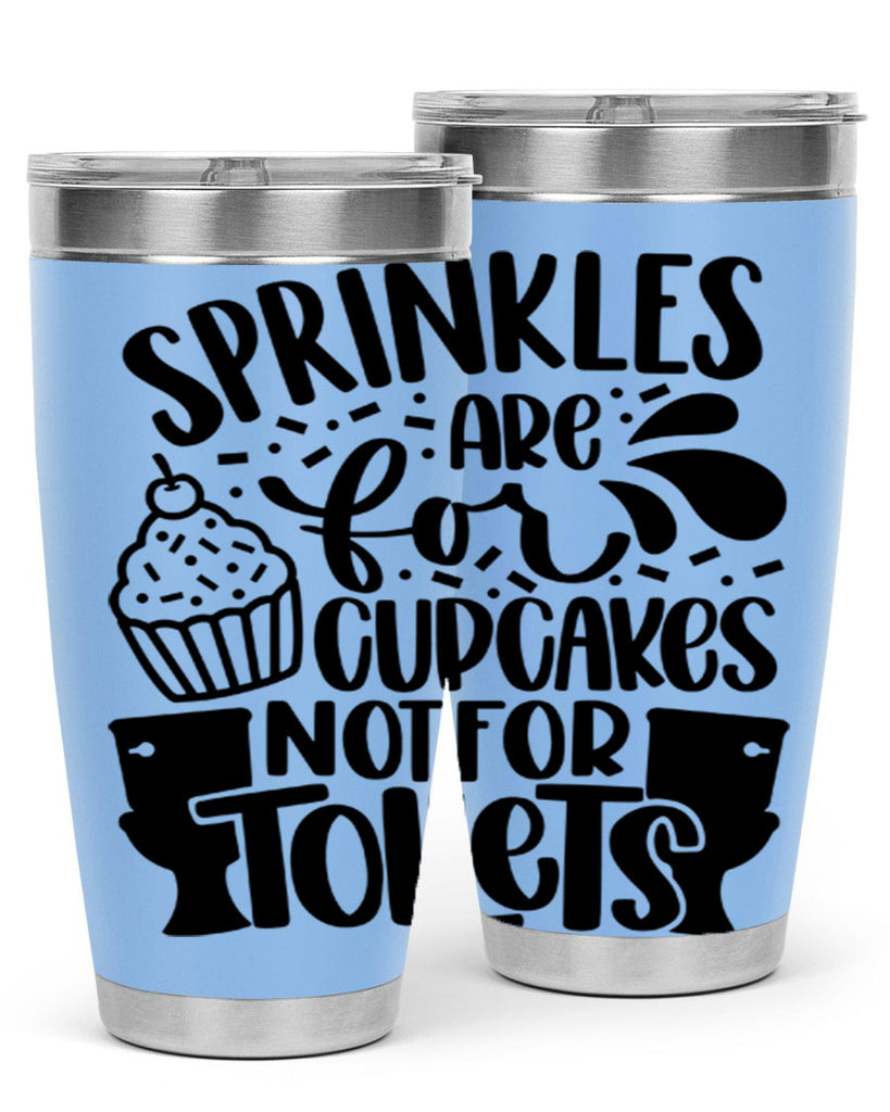 sprinkles are for cupcakes not for toilets 15#- bathroom- Tumbler