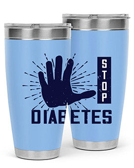 stop diabetes Style 12#- diabetes- Tumbler