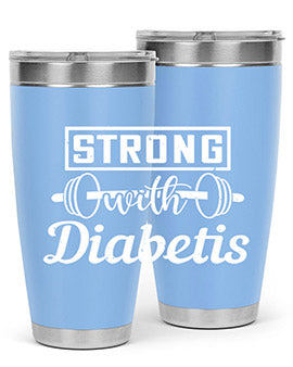 strog with diabetis Style 11#- diabetes- Tumbler