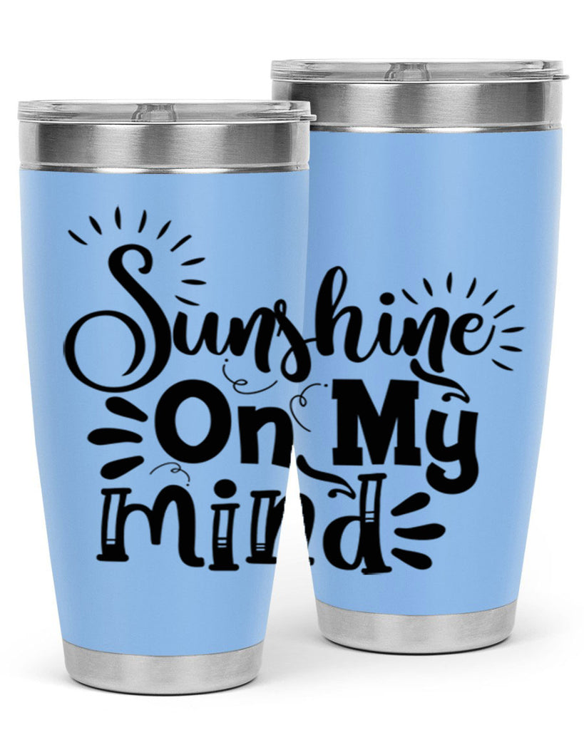sunshine on my mind Style 73#- summer- Tumbler