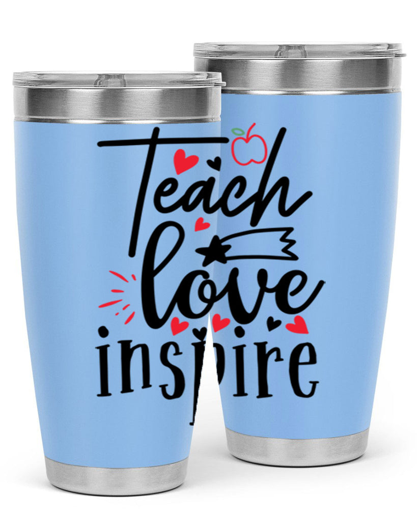 teach love inspire Style 148#- teacher- tumbler