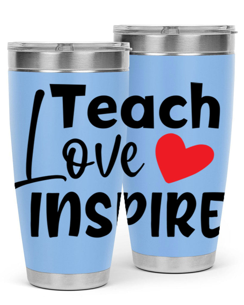 teach love inspre Style 146#- teacher- tumbler
