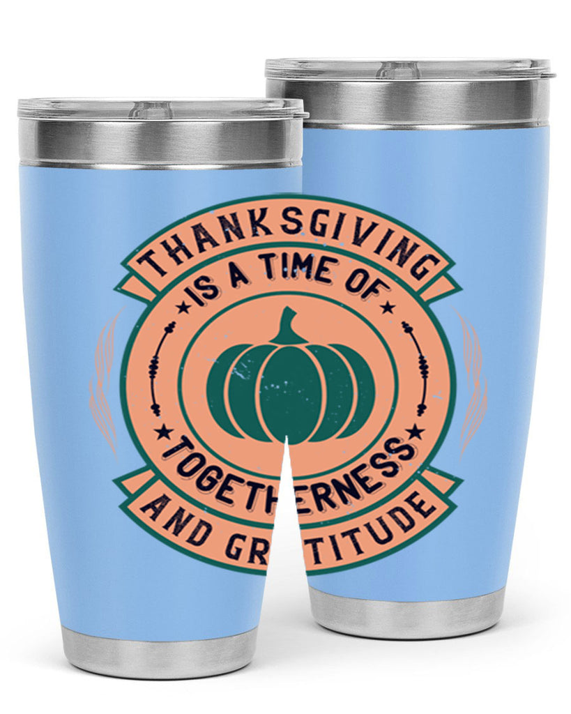 thanksgiving is a time of togetherness and gratitude 13#- thanksgiving- Tumbler