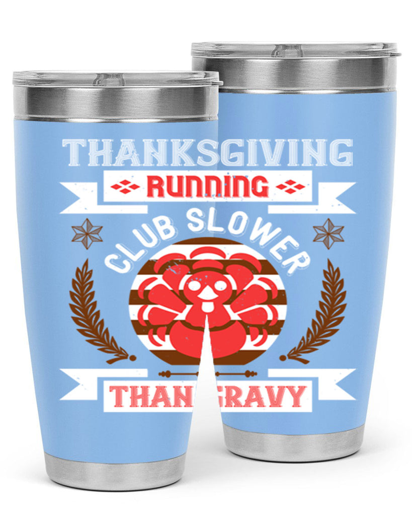 thanksgiving running club slowea than gravy 10#- thanksgiving- Tumbler