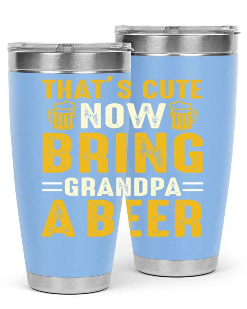 thats cute now bring 146#- beer- Tumbler