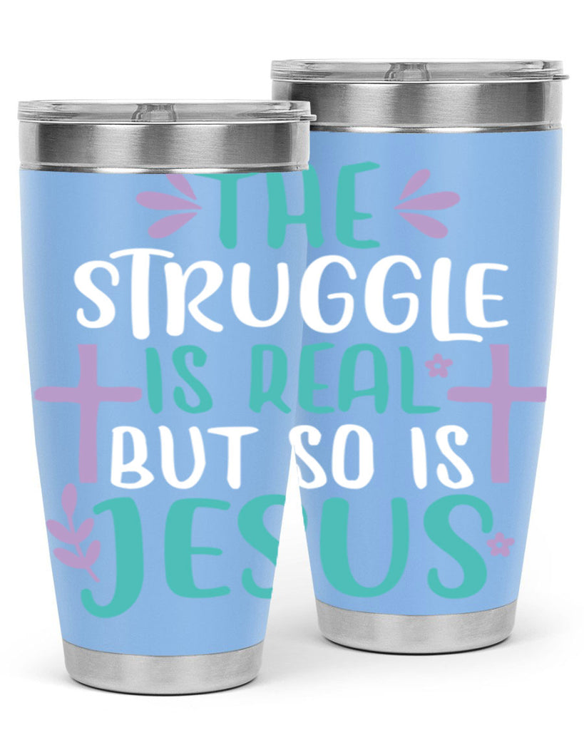 the struggle is real but so is jesusss 3#- easter- Tumbler