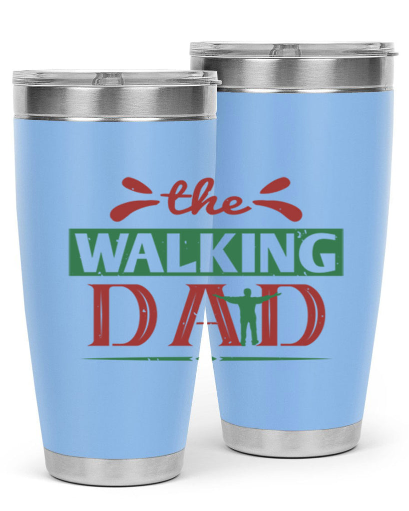 the walking dad 147#- fathers day- Tumbler