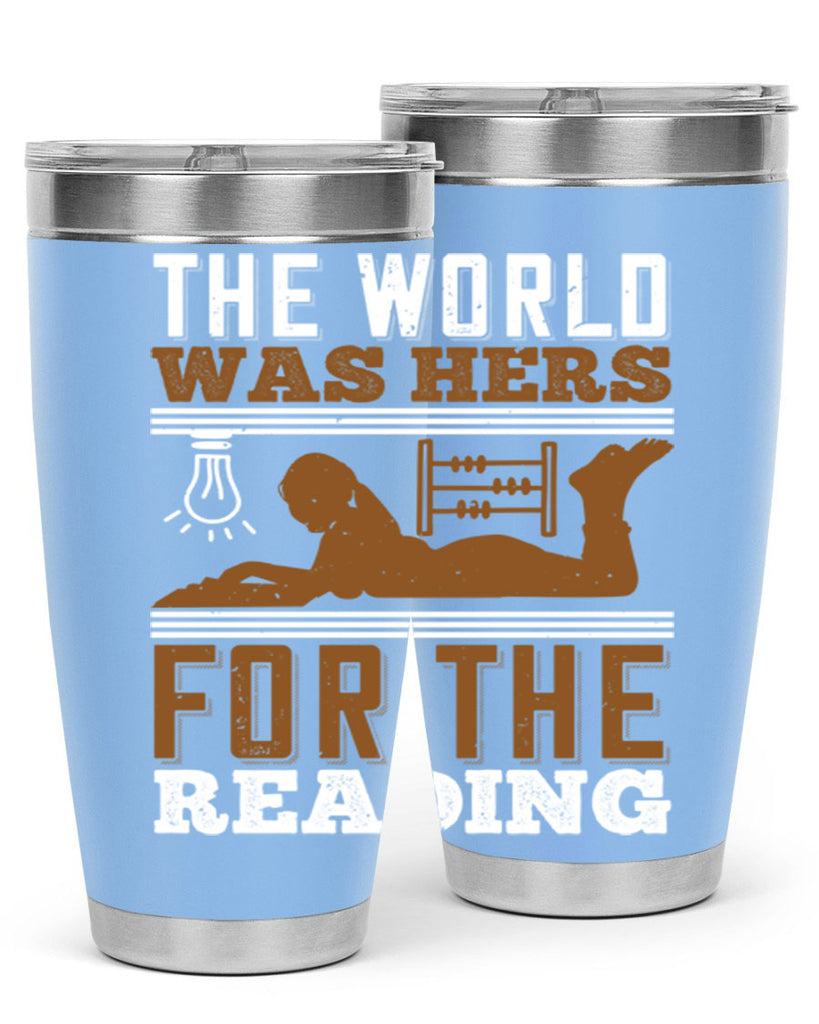 the world was hers for the reading 9#- reading- Tumbler