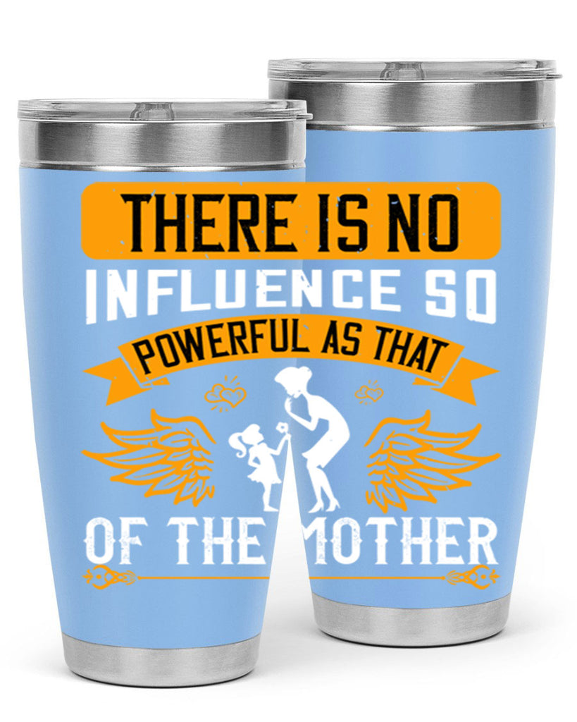 there is no influence so 27#- mothers day- Tumbler