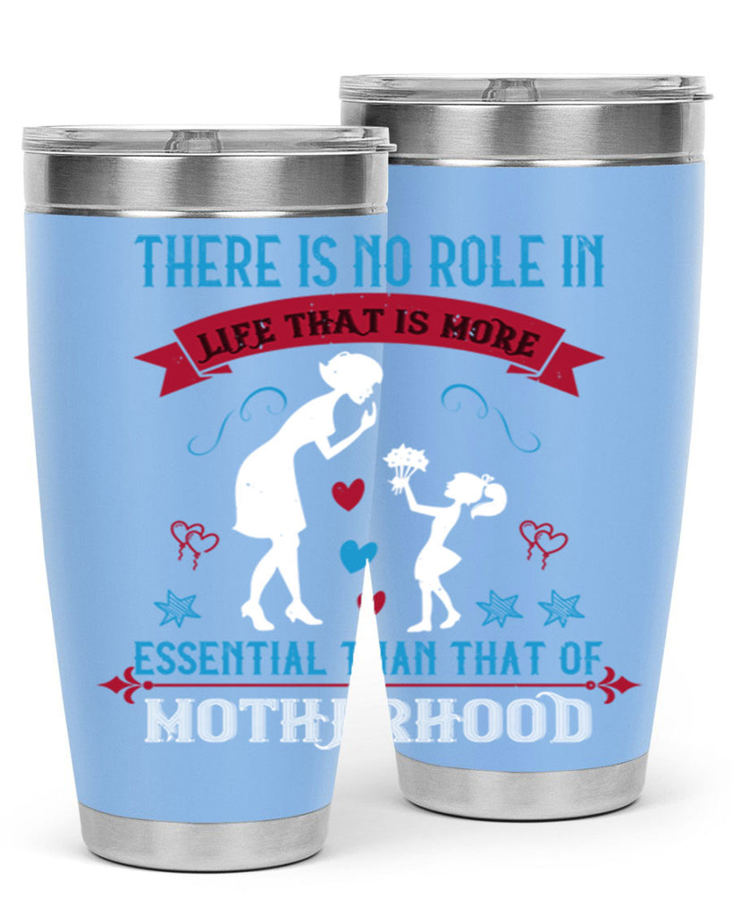 there is no role in life 25#- mothers day- Tumbler