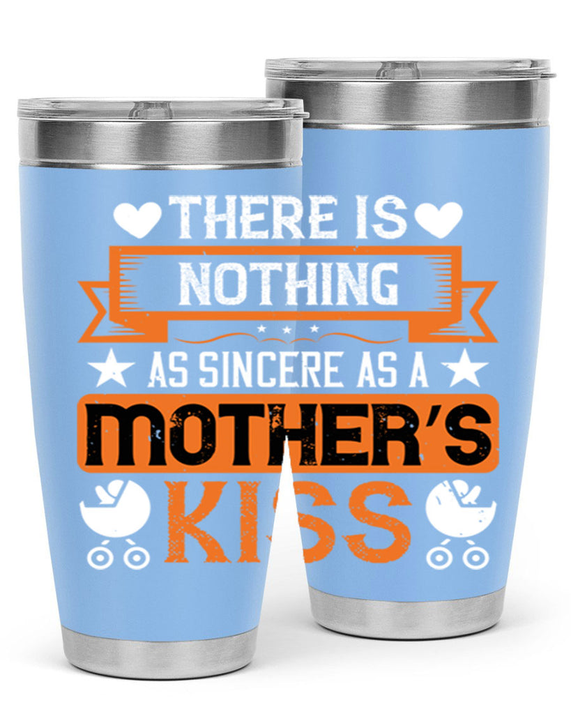 there is nothing as sincere 21#- mothers day- Tumbler