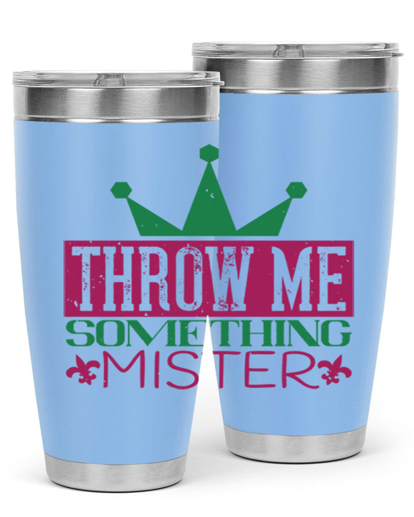 throw me something mister 33#- mardi gras- Tumbler